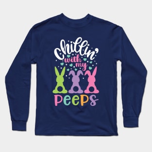 Chillin with my Peeps Funny Easter Bunny Kids Gift Long Sleeve T-Shirt